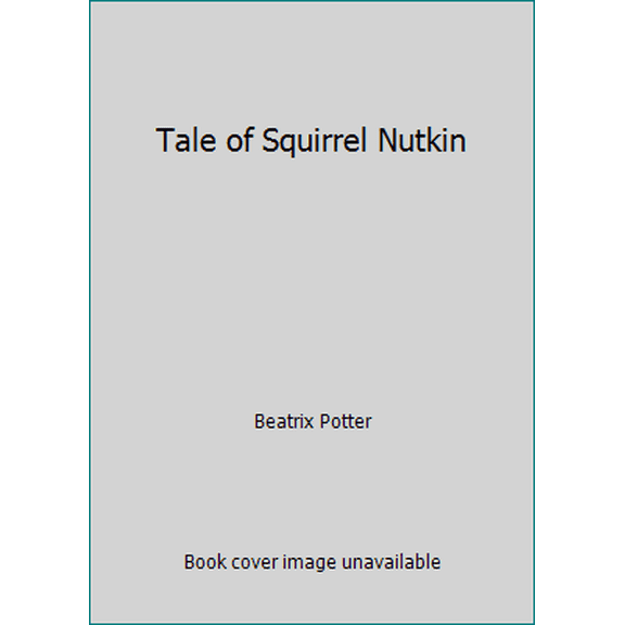 Pre-Owned Tale of Squirrel Nutkin (Hardcover) 0723236747 9780723236740
