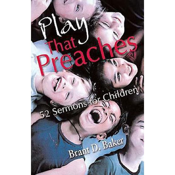 Pre-Owned Play that Preaches: 52 Sermons for Children (Paperback) 0687066905 9780687066902
