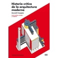 thumbnail image 1 of Historia Crítica de la Arquitectura Moderna (Edición Ampliada) Editorial GG 9788425222740, 1 of 2