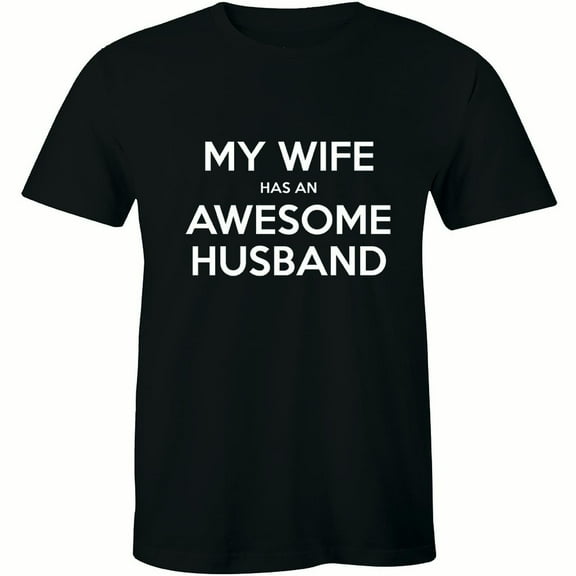 My Wife has an Awesome Husband Funny Slogan Fathers Mothers Day Men's T-Shirt