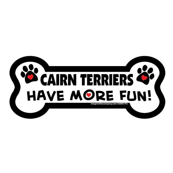 Cairn Terriers Have More Fun Bone Magnet