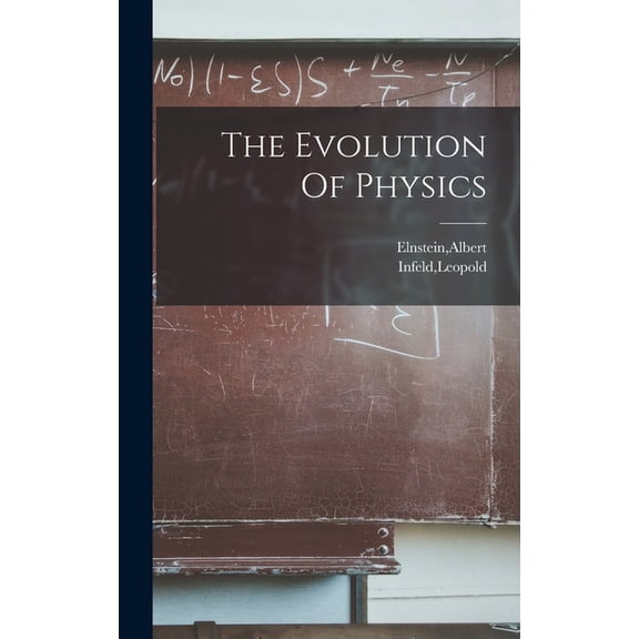 The Evolution Of Physics, (Hardcover)