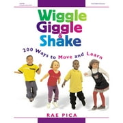 Pre-Owned Wiggle, Giggle & Shake: Over 200 Ways to Move and Learn (Paperback 9780876592441) by Rae Pica