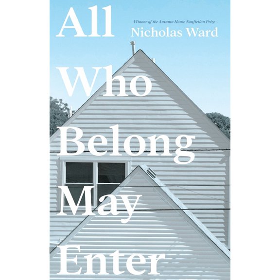 Autumn House Press Nonfiction Prize All Who Belong May Enter, (Paperback)