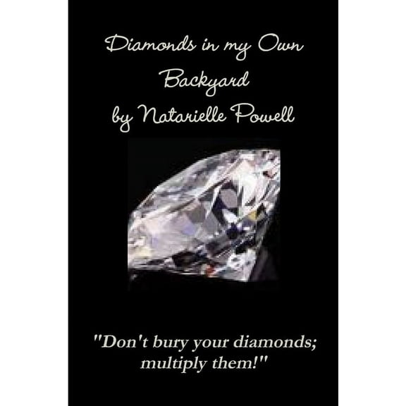 Diamonds in my Own Backyard, (Paperback)