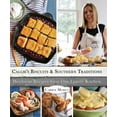 thumbnail image 1 of Callie's Biscuits and Southern Traditions: Heirloom Recipes from Our Family Kitchen, 1 of 2
