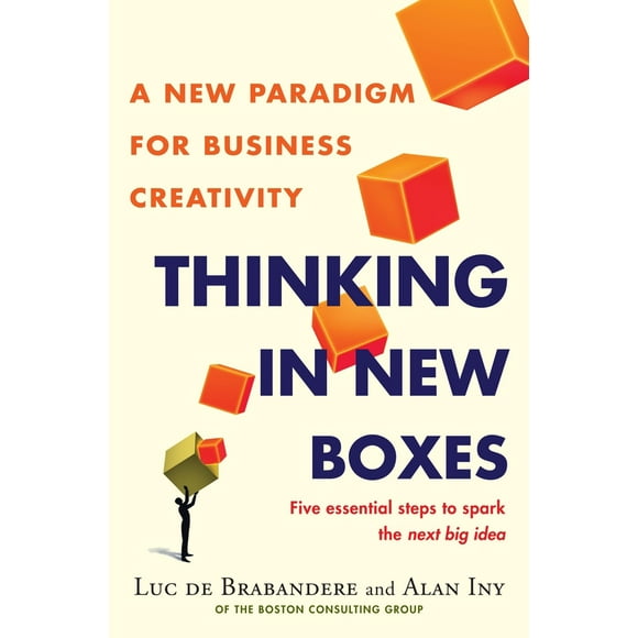Pre-Owned Thinking in New Boxes: A New Paradigm for Business Creativity (Hardcover) 0812992954 9780812992953