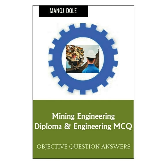 Mining Engineering Diploma & Engineering MCQ, (Paperback)