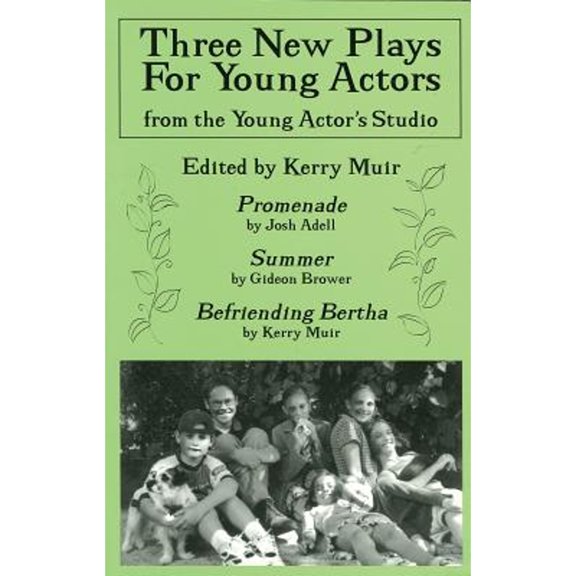 Pre-Owned Three New Plays for Young Actors: From the Young Actor's Studio (Paperback) 0879109572 9780879109578