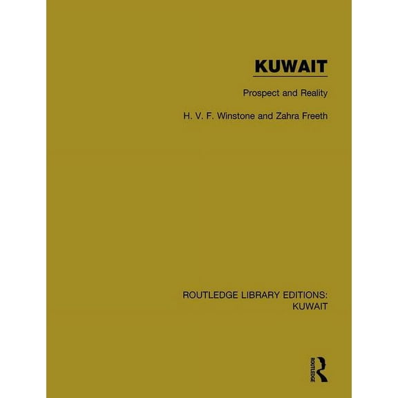 Routledge Library Editions: Kuwait Kuwait: Prospect and Reality, Book 4, (Paperback)