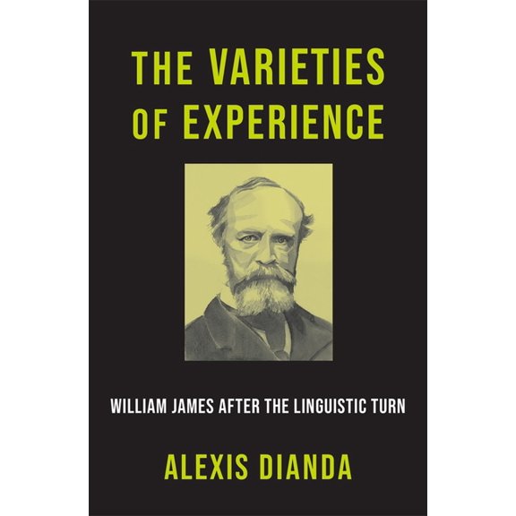 The Varieties of Experience: William James After the Linguistic Turn, (Hardcover)