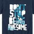 thumbnail image 3 of Instant Message - Dont Stop Being Awesome - Toddler & Youth Short Sleeve Graphic T-Shirt, 3 of 6