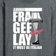 thumbnail image 3 of A Christmas Story - Ahhh Fra Gee Lay Must Be Italian - Men's Long Sleeve T-Shirt, 3 of 5