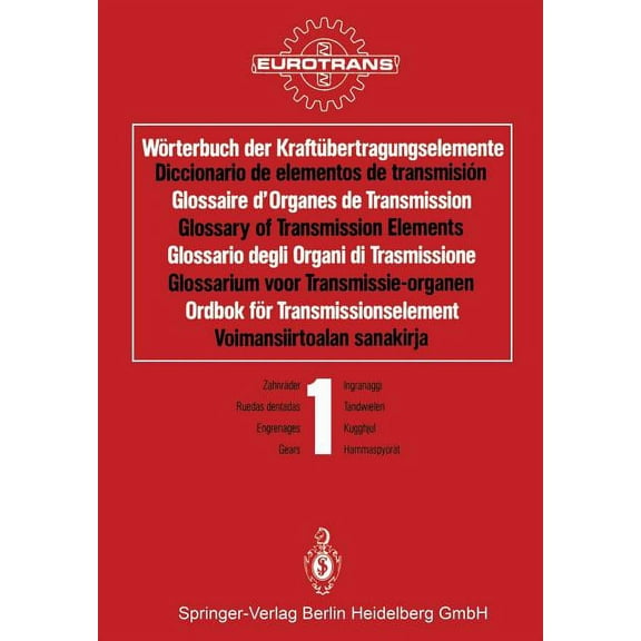 Wörterbuch Der Kraftübertragungselemente / Diccionario de Elementos de Transmisión / Glossaire d'Organes de Transmission, (Paperback)