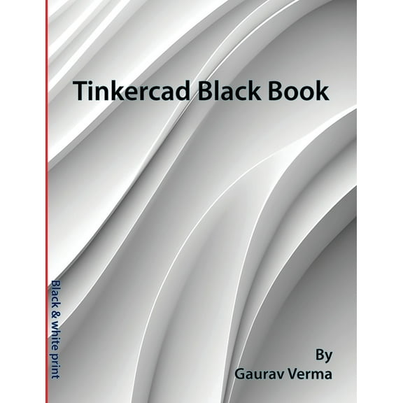 Tinkercad Black Book, (Paperback)