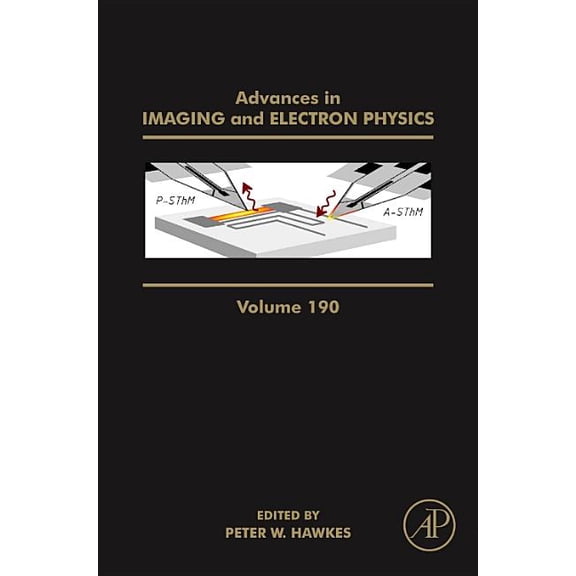 Advances in Imaging and Electron Physics Advances in Imaging and Electron Physics: Volume 190, Book 190, (Hardcover)