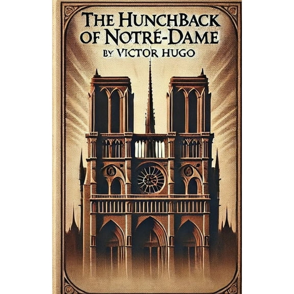The Hunchback of Notre-Dame(Illustrated), (Paperback)
