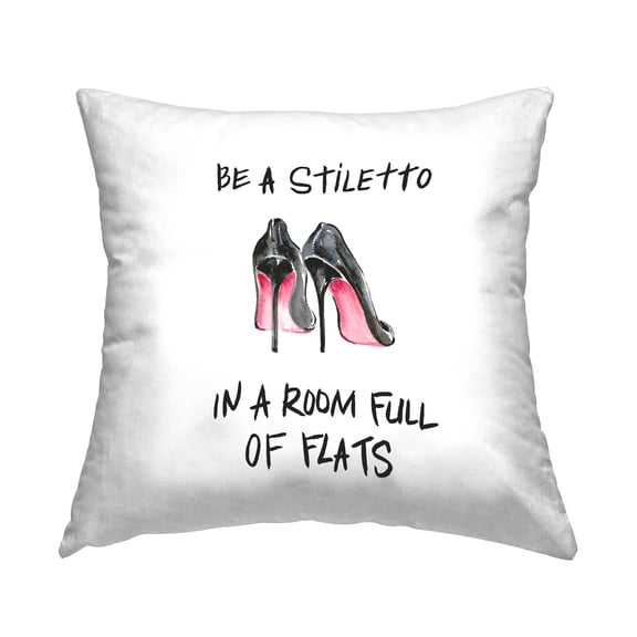 Stupell Industries Be A Stiletto Motivational Fashion Heels Quote Design by Regina Moore Throw Pillow
