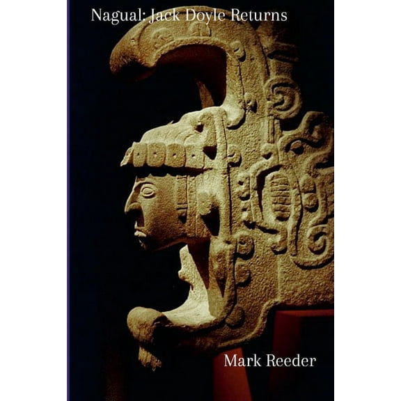 Nagual: Jack Doyle Returns, (Paperback)