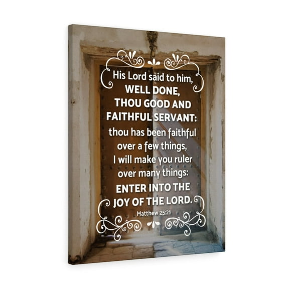 Scripture Walls  Enter Into The Joy of The Lord Matthew 25:21 Bible Verse Canvas Christian Wall Art Ready to Hang Unframed