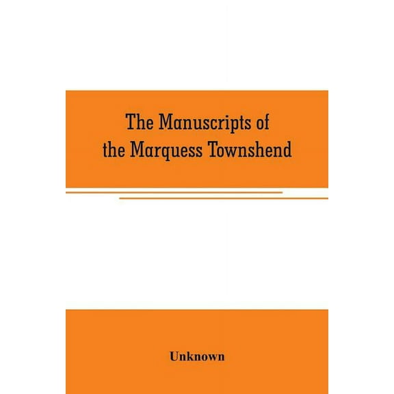 The manuscripts of the Marquess Townshend, (Paperback)