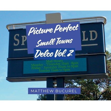 Picture Perfect Small Towns: Delco Vol. 2 (Hardcover)