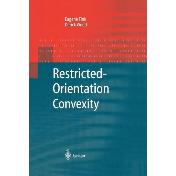 Monographs in Theoretical Computer Scien Restricted-Orientation Convexity, (Paperback)