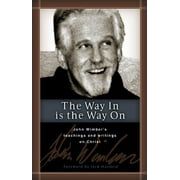 Pre-Owned The Way in Is the Way on: John Wimber's Teaching and Writing on Life in Christ Paperback