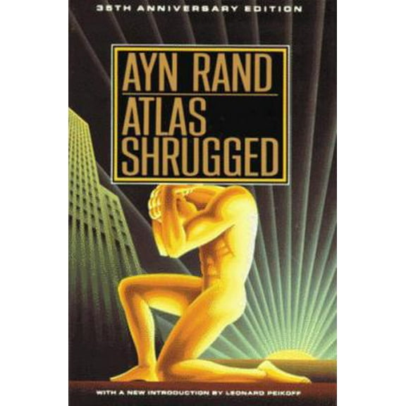 Pre-Owned Atlas Shrugged: 35th Anniversary Edition (Hardcover) 0525934189 9780525934189