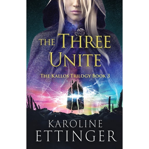The Kallos Trilogy The Three Unite, Book 3, (Paperback)