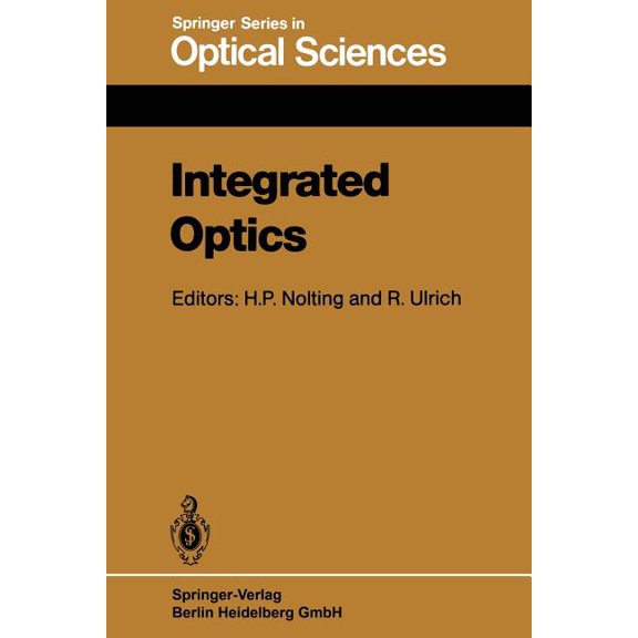 Springer Optical Sciences Integrated Optics: Proceedings of the Third European Conference, Ecio'85, Berlin, Germany, May 6-8, 1985, Book 48, (Paperback)