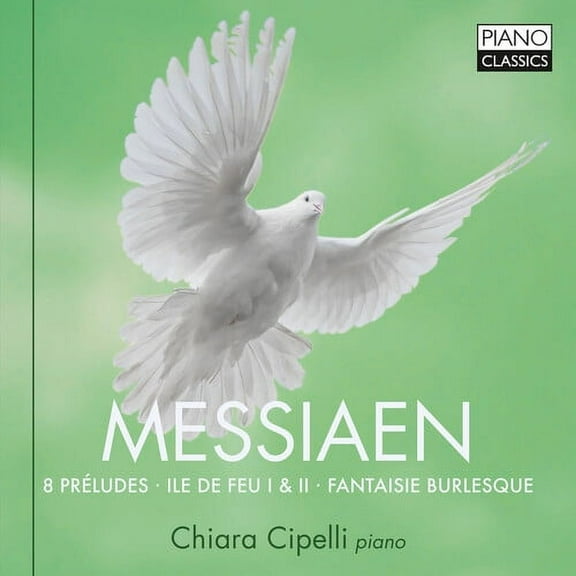 Chiara Cipelli - 8 Preludes / Ile de Feu I & II - Music & Performance - CD