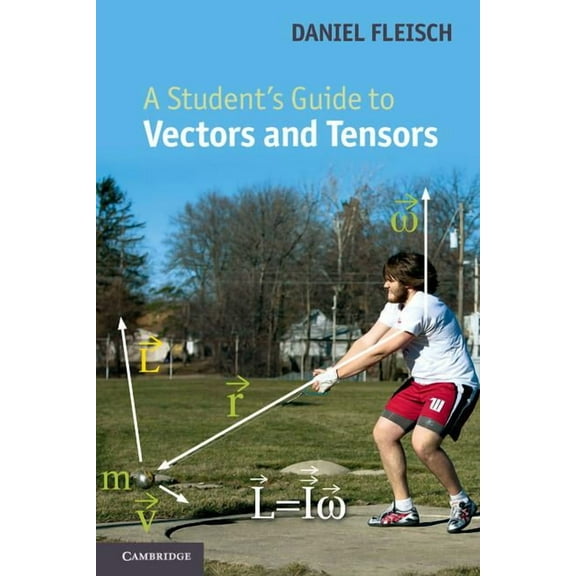 Student's Guides A Student's Guide to Vectors and Tensors, (Paperback)