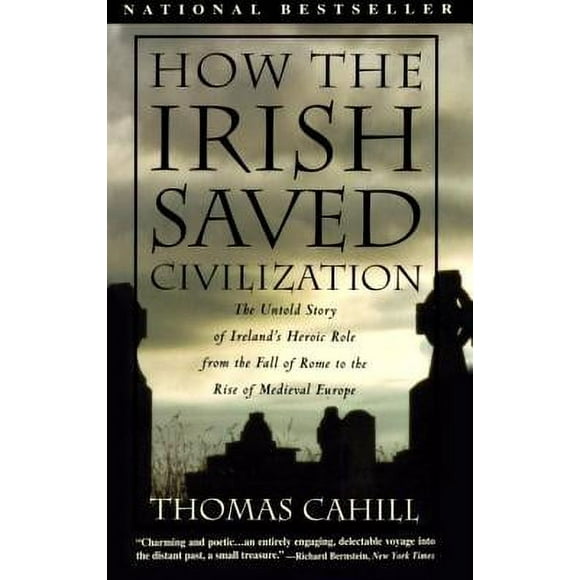 Pre-Owned How the Irish Saved Civilization: The Untold Story of Ireland's Heroic Role from the Fall (Paperback 9780385418492) by Thomas Cahill