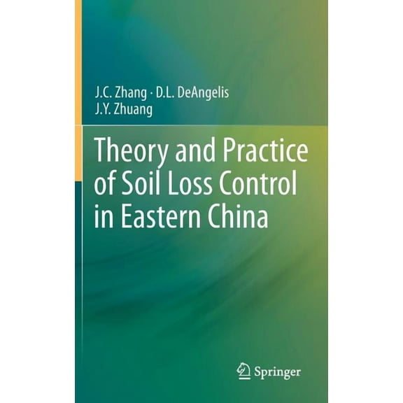 Theory and Practice of Soil Loss Control in Eastern China, (Hardcover)