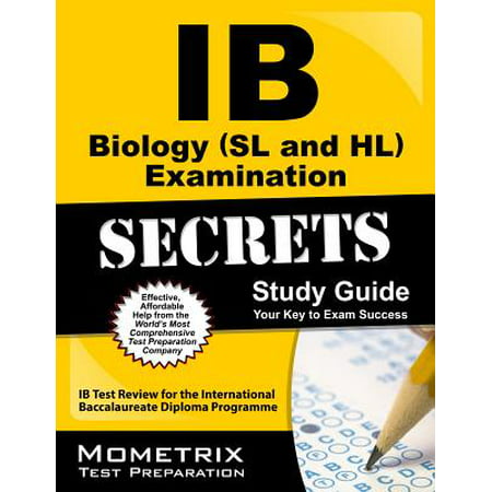 IB Biology (SL and HL) Examination Secrets Study Guide : IB Test Review for the International Baccalaureate Diploma