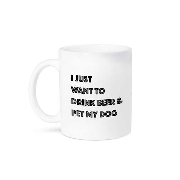 3dRose, I Just Want To Drink Beer And Pet My Dog, 11oz Mug