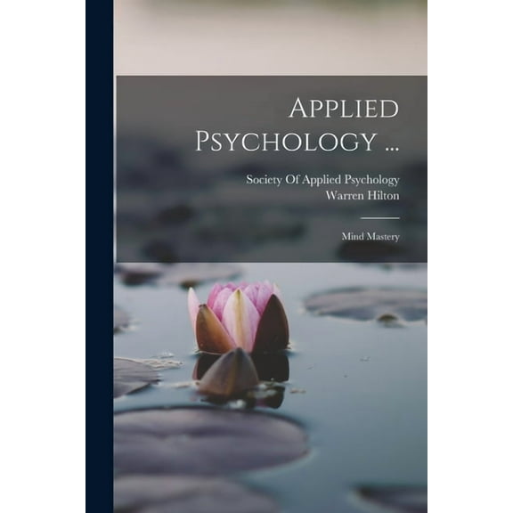 Applied Psychology ...: Mind Mastery, (Paperback)