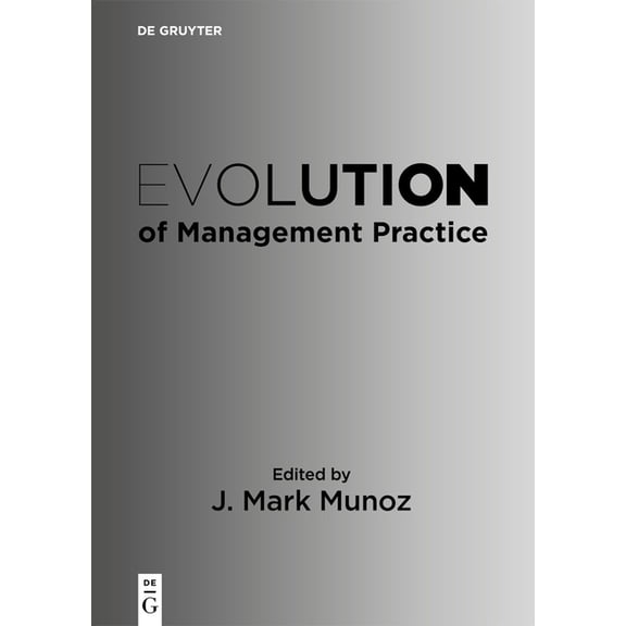 Evolution of Management Practice, (Paperback)