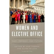 Women and Elective Office : Past, Present, and Future, Used [Paperback]