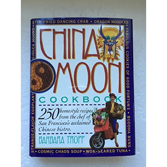 Pre-Owned The China Moon Cookbook (Hardcover) 1563053152 9781563053153