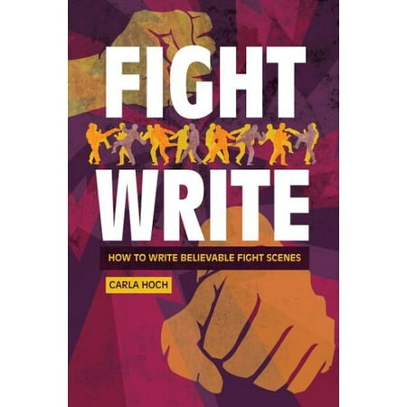 Fight Write : How to Write Believable Fight