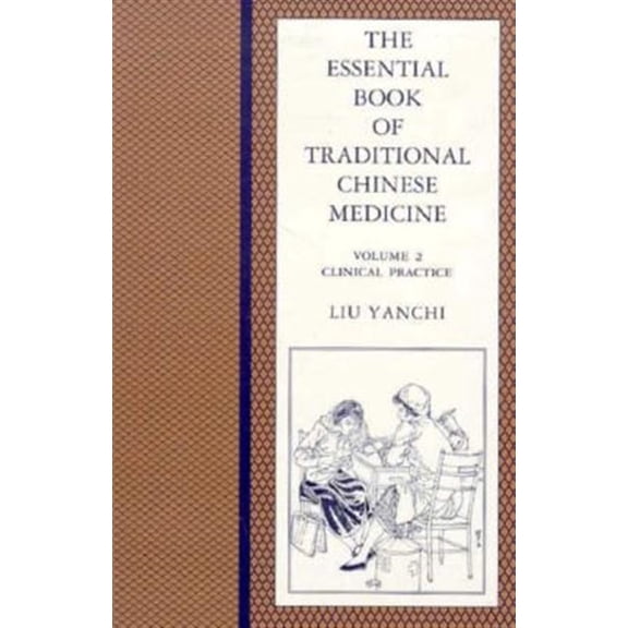 Pre-Owned The Essential Book of Traditional Chinese Medicine: Clinical Practice, (Paperback)