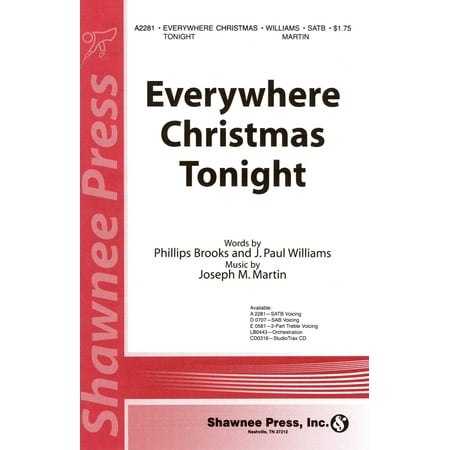 Christmas Shawnee Press - Shawnee Press Everywhere Christmas Tonight SATB composed by J. Paul Williams