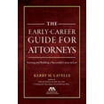thumbnail image 1 of Pre-Owned The Early-Career Guide for Attorneys: Starting and Building a Successful Career in Law (Paperback) 164105221X 9781641052214, 1 of 1