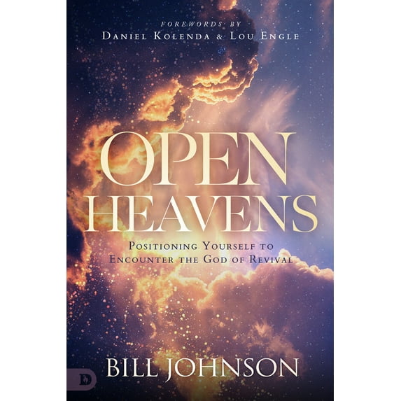 Pre-Owned Open Heavens: Position Yourself to Encounter the God of Revival (Hardcover) 0768457661 9780768457667