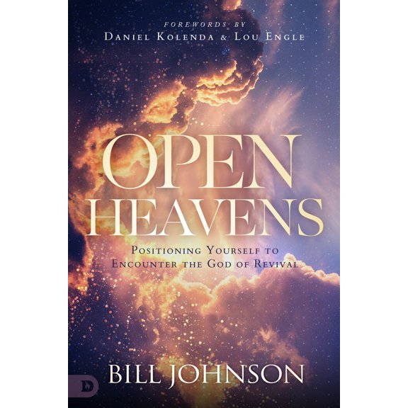 Pre-Owned Open Heavens: Position Yourself to Encounter the God of Revival (Hardcover) 0768457661 9780768457667