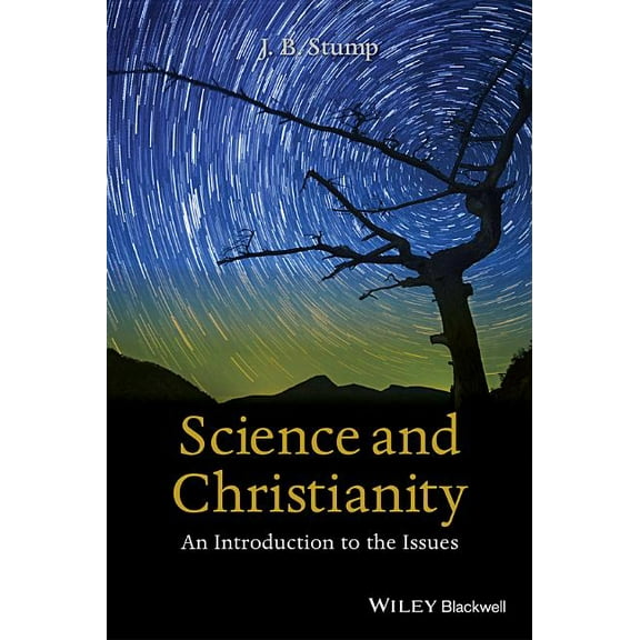Science and Christianity: An Introduction to the Issues, (Hardcover)