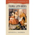 thumbnail image 1 of Pre-Owned The Human Tradition in Colonial Latin America (The Human Tradition around the World series) (Paperback) 0842028889 9780842028882, 1 of 1