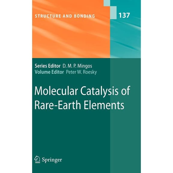 Structure and Bonding Molecular Catalysis of Rare-Earth Elements, Book 137, (Hardcover)